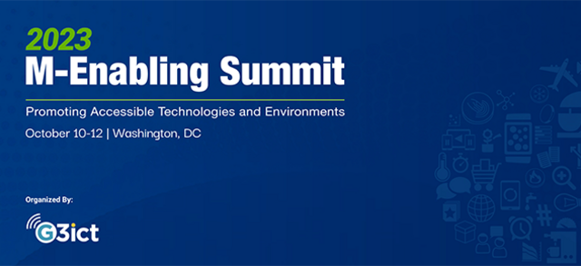 2025 M-Enabling Summit – Promoting Accessible Technologies and Environments - 6 – 8 October 2025 | Washington, DC - Crystal Gateway Marriott