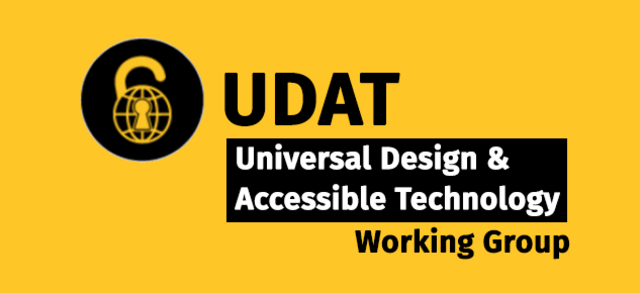 UDAT - Universal Design & Accessible Technology Working Group