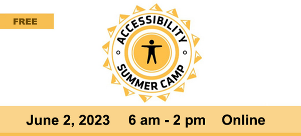 Free Accessibility Summer Camp - June 2, 2023, 6am-2pm - Online