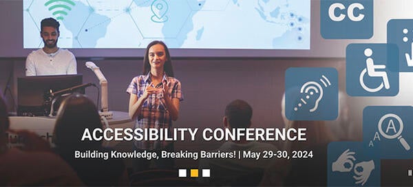ACCESSIBILITY CONFERENCE Building Knowledge, Breaking Barriers! | May 29-30, 2024